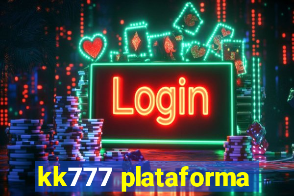 kk777 plataforma